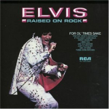 Elvis Presley - Raised On Rock '2007