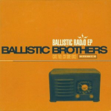 The Ballistic Brothers - Ballistic Radio EP '2024