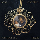 JoJo Martin - Temporary Tears '2022