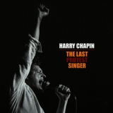 Harry Chapin - The Last Protest Singer '2008