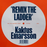 Kaktus Einarsson - Remix The Ladder '2022