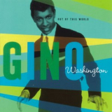 Gino Washington - Out Of This World '2000