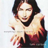 Lori Carson - Everything I Touch Runs Wild '1997