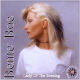 Bente Boe - Lady Of The Evening '2000