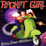 Betsy-Dawn Williams - Rocket Girl '2010