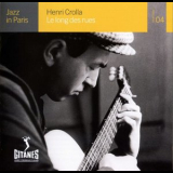 Henri Crolla - Le Long Des Rues '2009