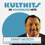 Ernst Mosch - KULTHITS: Ernst Mosch - 20 Volksmusik Hits '2025