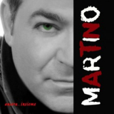 Martino - Ancora...insieme '2025