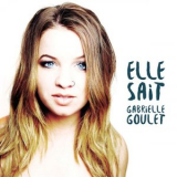 Gabrielle Goulet - Elle sait '2017