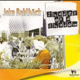 John Dahlback - Shades Of A Shadow '2005