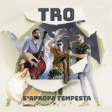 Tro - Sapropa tempesta '2019