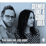 Petra Haden & Jesse Harris - Seemed Like a Good Idea - Petra Haden Sings Jesse Harris '2016