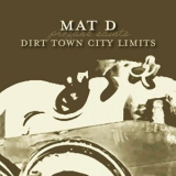 Mat D - Dirt Town City Limits '2009