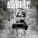 Adrian - Desert Dwelling Mama '2019