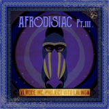 Vito Lalinga (Vi Mode Inc. Project) - Afrodisiac, Pt. III '2019