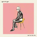 Ages and Ages - Me You They We '2019