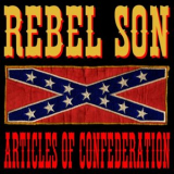 Rebel Son - Articles Of Confederation '2004