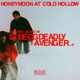 Si Begg - Honeymoon at Cold Hollow (Original Motion Picture Soundtrack) '2024