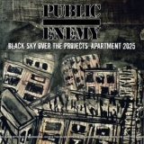 Public Enemy - Black Sky Over The Projects: Apartment 2025 '2025
