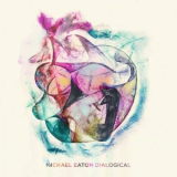 Michael Eaton - Dialogical '2019