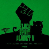 Vito Lalinga (Vi Mode Inc. Project) - Black Spirit Planet V '2021