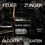 Rainer Burck - FeuerZungenGlockenSaiten '2022