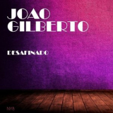 Joao Gilberto - Desafinado '2019