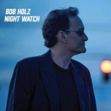 Bob Holz - Night Watch '2024