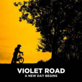 Violet Road - A New Day Begins '2021
