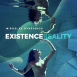 Miroslav Pyatnikov - Existence Reality '2023