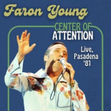 Faron Young - Center Of Attention (Live, Pasadena 81) '2021