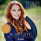 Petruta Kupper - Blue Love - Welthits Auf Der Panflote '2018
