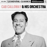 Cab Calloway & His Orchestra - Essential Classics, Vol. 994: Cab Calloway & His Orchestra '2025