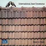 International Jazz Consensus - Beak to Beak '1981