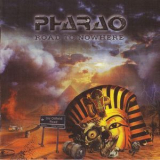 Pharao - Road To Nowhere '2011