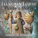 Luar na Lubre - Vieiras e Vieiros. Historias de peregrinos '2020
