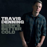 Travis Denning - Beers Better Cold '2020