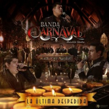 Banda Carnaval - La Ultima Despedida '2025