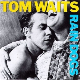 Tom Waits - Rain Dogs '1985