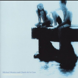 Michael Mantra & Charlz De La Casa - Cerulean Transmission '2006