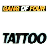 Gang Of Four - Tattoo '2025