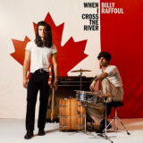 Billy Raffoul - When I Cross the River '2025