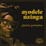 Ayodele Nzinga - ghetto grimoire '2025