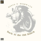 Boots n Highways - Back to the Old Ranch '2025