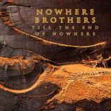 Nowhere Brothers - Till The End of Nowhere '2025