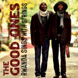 The Good Ones - Rwanda Sings With Strings '2025