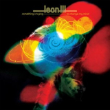 Leon III - Something Is Trying To Change My Mind '2023