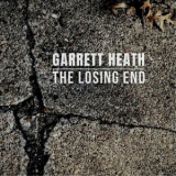 Garrett Heath - The Losing End '2022
