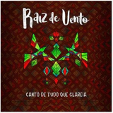 Raiz de Vento - Canto de Tudo Que Clareia '2019