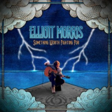 Elliott Morris - Something Worth Fighting For '2022